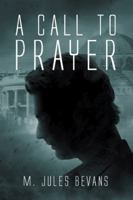 A Call to Prayer 1493162411 Book Cover