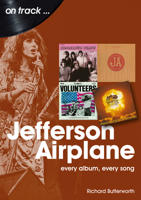 Jefferson Airplane: every album, every song 1789521432 Book Cover