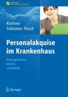 Personalakquise Im Krankenhaus: Arzte Gewinnen, Binden, Entwickeln 3642249930 Book Cover