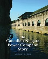 The Canadian Niagara Power Company Story 1550464620 Book Cover