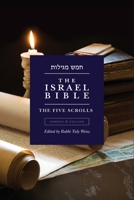 The Israel Bible - The Five Scrolls (The Israel Bible Study) 1957109424 Book Cover