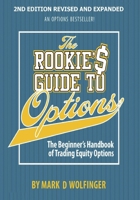 The Rookie's Guide to Options: The Beginner's Handbook of Trading Equity Options