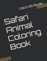 Safari Animal Coloring Book B0C7F59QPQ Book Cover