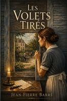 Les volets tirés (French Edition) 2954867892 Book Cover