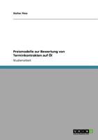 Preismodelle zur Bewertung von Terminkontrakten auf Öl 3640707117 Book Cover