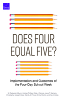 Does Four Equal Five?: Implementation and Outcomes of the Four-Day School Week 1977407765 Book Cover