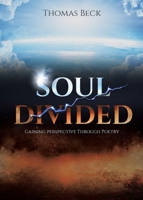 Soul Divided: Gaining Perspective Through Poetry 1685704352 Book Cover