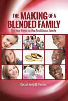 The Making of a Blended Family 1498493394 Book Cover