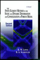 The Finite Element Method in the Static and Dynamic Deformation and Consolidation of Porous Media, 2nd Edition 0471928097 Book Cover