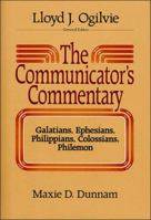 New Testaments: Galatians, Ephesians, Philippians, Colossians, Philemon Vol 8 (Comunicators's Commentry) 0849932815 Book Cover