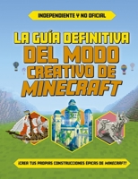 La Guia Definitiva del Modo Creativo de Minecraft 8491458662 Book Cover