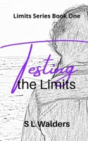 Testing the Limits B0BCD848S8 Book Cover