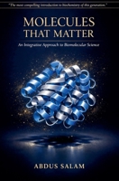 Molecules That Matter: An Integrative Approach to Biomolecular Science B0GSDWVWQD Book Cover
