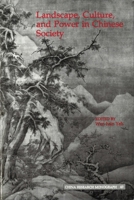 Landscape , Culture, and Power in Chinese Society (China Research Monograph) 155729061X Book Cover