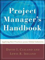 Project Manager's Handbook: Applying Best Practices Across Global Industries 0071484426 Book Cover