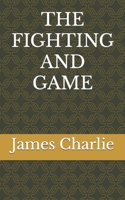 THE FIGHTING AND GAME B09Y66J5H8 Book Cover
