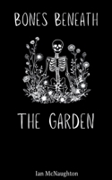 Bones Beneath the Garden 9360943363 Book Cover