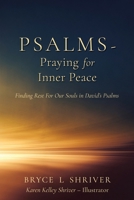 Psalms - Praying for Inner Peace: Finding Rest For Our Souls in David's Psalms B0DXQ9YL4G Book Cover