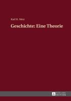 Geschichte: Eine Theorie 3631665040 Book Cover