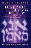 The Limits of Orthodox Theology: Maimonides' Thirteen Principles Reappraised (Littman Library of Jewish Civilization (Series).) 1906764239 Book Cover