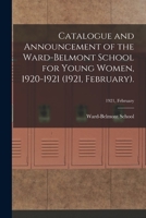 Catalogue and Announcement of the Ward-Belmont School for Young Women, 1920-1921 (1920, October). 101487159X Book Cover