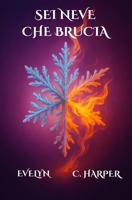 Sei neve che brucia (Italian Edition) B0F7XSKVFK Book Cover