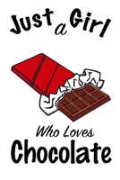 Just A Girl Who Loves Chocolate: journal for girls, funny gift for girls: Lined Notebook / Journal Gift, 100 Pages, 6x9, Soft Cover, Matte Finish, Write Journal 1661637612 Book Cover