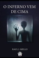 O Inferno Vem de Cima (Portuguese Edition) B0DVQ4F2F9 Book Cover