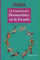 La convivencia democrática en la escuela: educación B09FCFP9ZX Book Cover