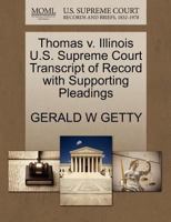 Thomas v. Illinois U.S. Supreme Court Transcript of Record with Supporting Pleadings 1270443542 Book Cover