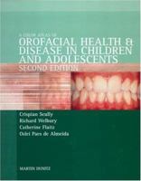 A Color Atlas of Orofacial Health and Disease in Children and Adolescents: Diagnosis and Management 1841841021 Book Cover