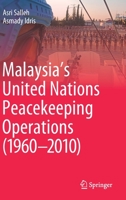 Malaysia’s United Nations Peacekeeping Operations 9813341394 Book Cover