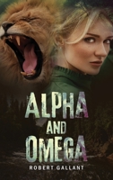 Alpha and Omega 1732297770 Book Cover