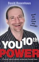 YOU to the 10th POWER: 4 Practical Steps to radically increase your Personal Power 0984864229 Book Cover