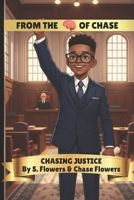 CHASING JUSTICE (From The Mind Of Chase) B0GGSZDPV6 Book Cover