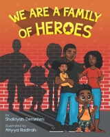 We Are a Family of Heroes B09WPT8FL9 Book Cover