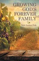 Growing God's Forever Family 1973616645 Book Cover