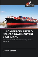 IL COMMERCIO ESTERO NELL'AGROALIMENTARE BRASILIANO: Il nuovo processo di esportazione e importazione in pratica 6205883643 Book Cover