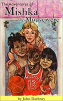 The Adventures of Mishka the Mousewere (Storm Peak Press Author Showcase Series) 0964135728 Book Cover