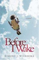 Before I Wake 0312381050 Book Cover