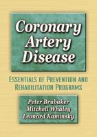 Coronary Artery Disease: Essentials of Prevention and Rehabilitation Programs 0736027955 Book Cover