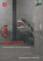 Tabu Depot: Das Museumsdepot in Geschichte und Gegenwart 320578894X Book Cover