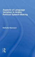 Aspects of Language Variation in Arabic Political Speech-Making 0700706739 Book Cover