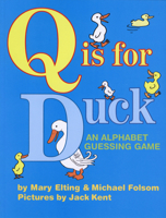 Q Is for Duck : An Alphabet Guessing Game 0618574123 Book Cover