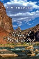 Unbound Magnificence: Poems 1499750951 Book Cover