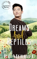 Dreams and Reptiles: A MM Small Town Romance (Foggy Basin Season Three) 1953433324 Book Cover