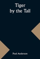 Tiger by the Tail 9357937609 Book Cover