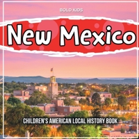 New Mexico: Children's American Local History Book 1071710885 Book Cover