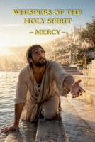 Whispers of the Holy Spirit - Mercy B0FS6LJP5D Book Cover