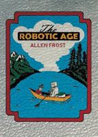 The Robotic Age 1643703986 Book Cover